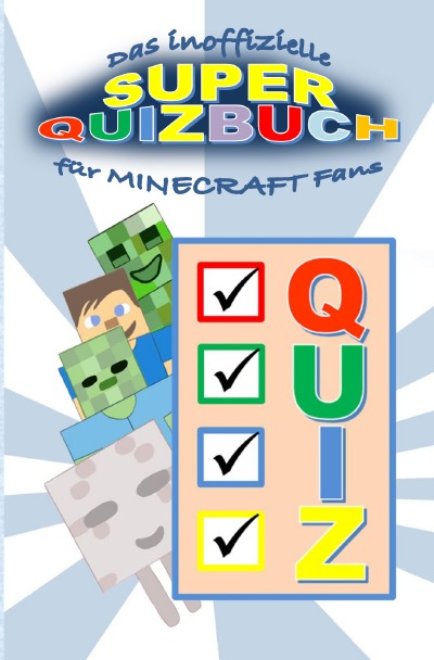 'Das inoffizielle Super QUIZBUCH für MINECRAFT Fans'-Cover