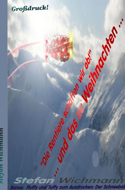 'Cover von „Die Rentiere schaffen wir ab!“ … und das zu Weihnachten …'-Cover