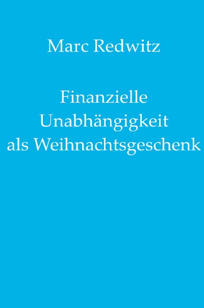 'Cover von Finanzielle Unabhängigkeit als Weihnachtsgeschenk'-Cover