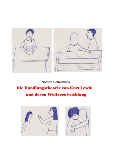 'Cover von Kurt Lewins Handlungstheorie und deren Weiterentwicklung'-Cover