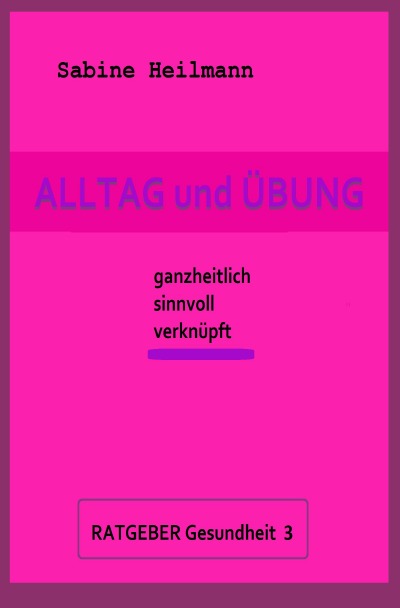 'Cover von Alltag und Übung – Ratgeber Gesundheit 3'-Cover