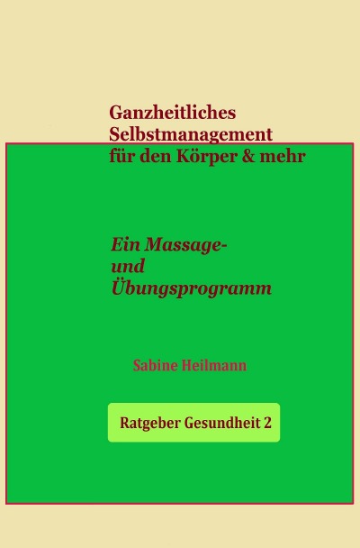 'Ganzheitliches Selbstmanagement für den Körper & mehr  –  Ratgeber Gesundheit 2'-Cover