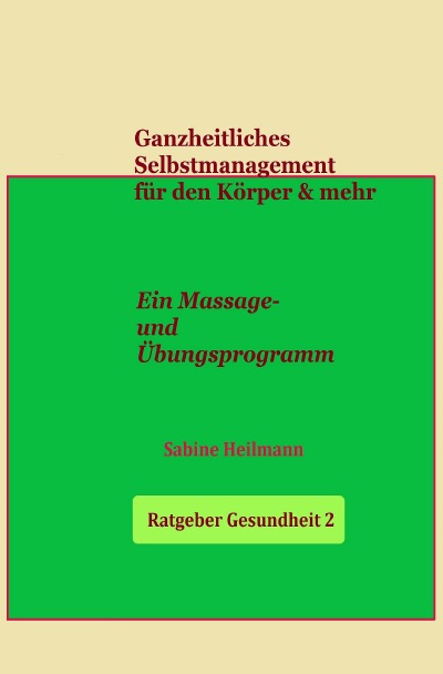'Cover von Ganzheitliches Selbstmanagement für den Körper & mehr  –  Ratgeber Gesundheit 2'-Cover