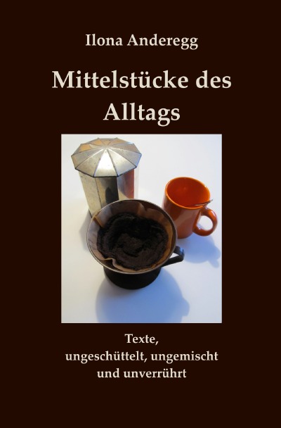 'Mittelstücke des Alltags'-Cover