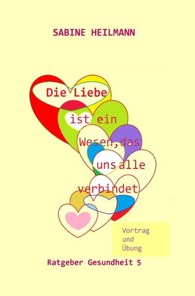 'Cover von Die Liebe ist ein Wesen, das uns alle verbindet'-Cover