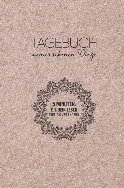 'Tagebuch meiner schönen Dinge (Cappuccino)'-Cover