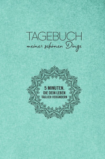 'Cover von Tagebuch meiner schönen Dinge (Türkisleder)'-Cover