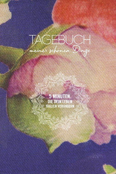 'Tagebuch meiner schönen Dinge (Rose)'-Cover