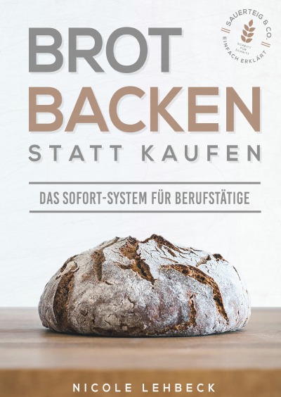 'Brot backen statt kaufen – Das Sofort-System für Berufstätige'-Cover