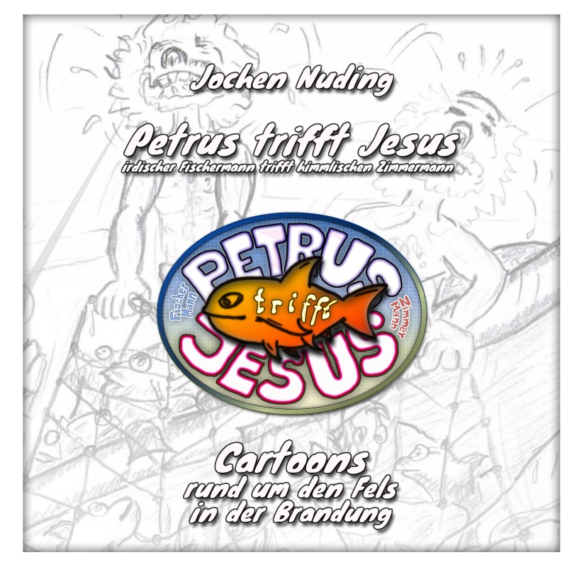 Petrus trifft Jesus - Kreativbuch mit Cartoons zum Verteifen - 2D Cover der 2019er Ausgabe auf ePubli mit ISBN Nummer veröffentlicht