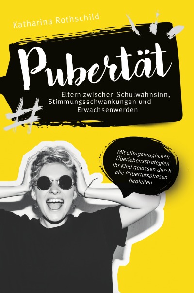 'Pubertät – Eltern zwischen Schulwahnsinn, Stimmungsschwankungen und Erwachsenwerden'-Cover