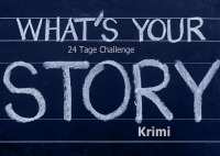 24 Tage Challenge - Krimi - In 24 Tagen einen Kurzkrimi schreiben - Anthologie Textgemeinschaft