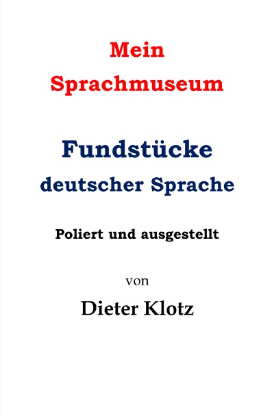 'Mein Sprachmuseum  Fundstücke deutscher Sprache'-Cover