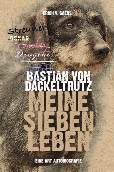 'Bastian von Dackeltrutz – Meine sieben Leben'-Cover