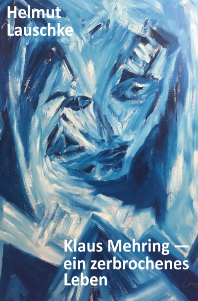 'Cover von Klaus Mehring – ein zerbrochenes Leben'-Cover