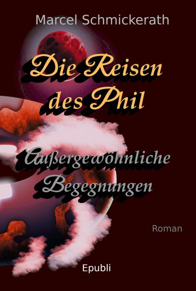 'Cover von Die Reisen des Phil – Außergewöhnliche Begegnungen'-Cover