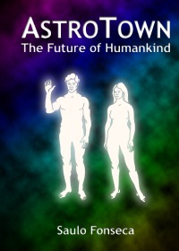 AstroTown - The Future of Humankind - Saulo Fonseca