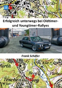 Erfolgreich unterwegs bei Oldtimer- und Youngtimer-Rallyes - Frank Schäfer