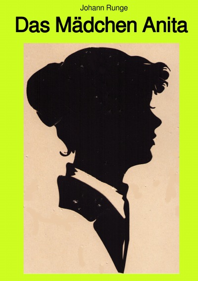 'Das Mädchen Anita – ein von Neurosen und Depressionen geprägter Lebensweg einer hoch sensiblen Frau bis hin zur Altersdemenz – Versuch eines Psychogramms'-Cover
