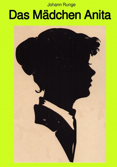 'Cover von Das Mädchen Anita – ein von Neurosen und Depressionen geprägter Lebensweg einer hoch sensiblen Frau bis hin zur Altersdemenz – Versuch eines Psychogramms'-Cover