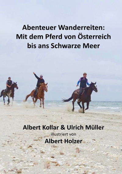 'Abenteuer Wanderreiten:  Mit dem Pferd von Österreich  bis ans Schwarze Meer'-Cover