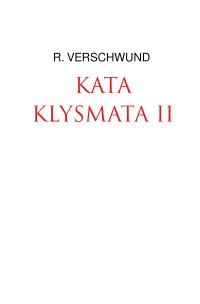 KATAKLYSMATA II - R. VERSCHWUND