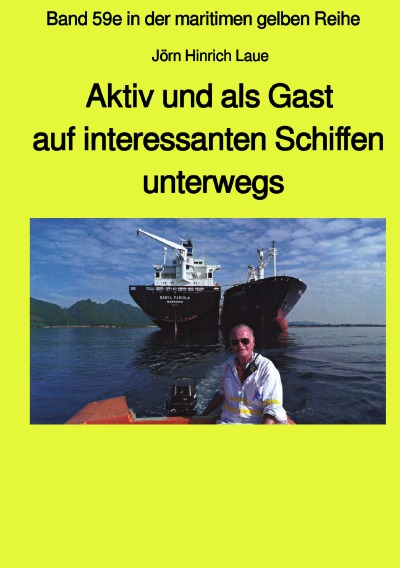 'Als Gast aus interessanten Schiffen unterwegs – Band 59e Teil 2 in der maritimen gelben Reihe bei Jürgen Ruszkowski'-Cover