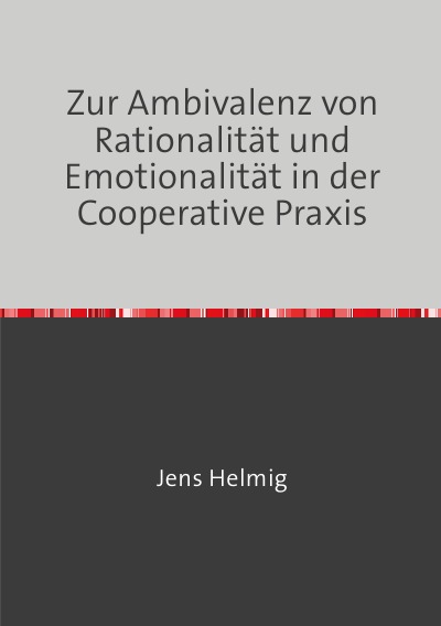 'Cover von Zur Ambivalenz von Rationalität und Emotionalität in der Cooperative Praxis'-Cover