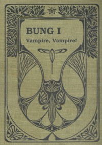 BUNG - Band 1  Vampire, Vampire! - Tuja Tiira