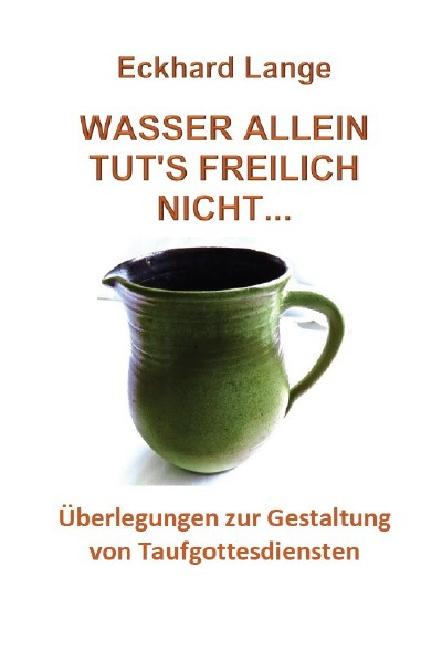 'Wasser allein tut’s freilich nicht'-Cover