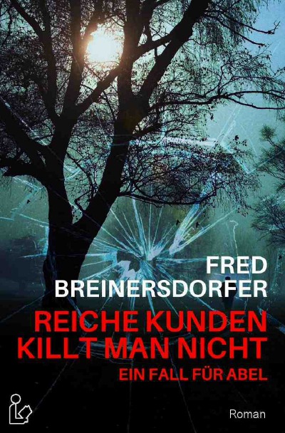 'REICHE KUNDEN KILLT MAN NICHT – EIN FALL FÜR ABEL'-Cover