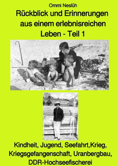 'Cover von Rückblick und Erinnerungen aus einem erlebnisreichen Leben – Teil 1'-Cover