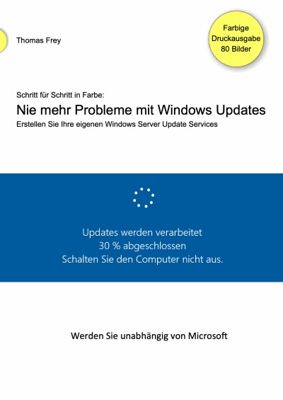 'Schritt für Schritt in Farbe: Nie mehr Probleme mit Windows Updates'-Cover