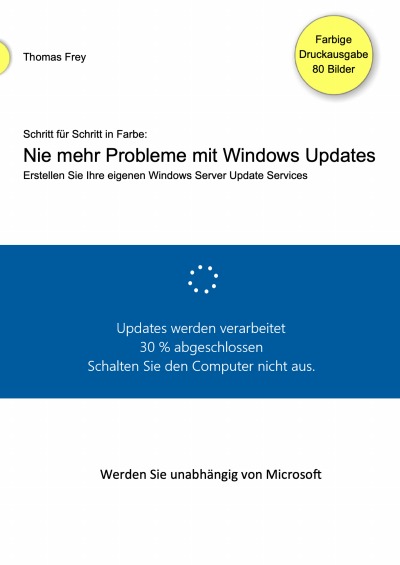 'Cover von Schritt für Schritt in Farbe: Nie mehr Probleme mit Windows Updates'-Cover