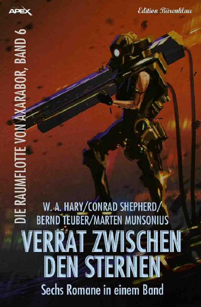 'Cover von VERRAT ZWISCHEN DEN STERNEN – DIE RAUMFLOTTE VON AXARABOR, BAND 6'-Cover