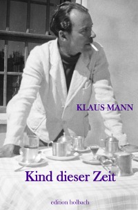 Kind dieser Zeit - Klaus Mann