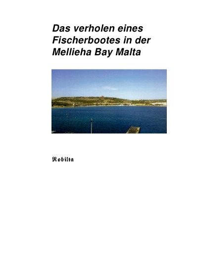'Das verholen eines Fischerbootes in der Mellieha Bay Malta'-Cover