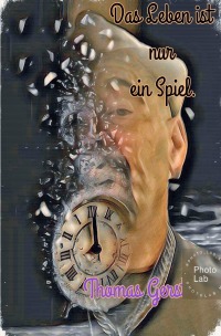Das Leben ist nur ein Spiel - Thomas Gerstner