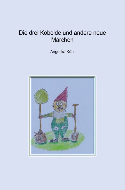 'Cover von Die drei Kobolde und andere neue Märchen'-Cover