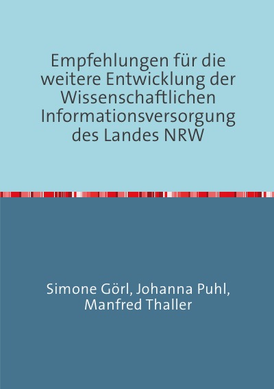 'Empfehlungen für die weitere Entwicklung der Wissenschaftlichen Informationsversorgung des Landes NRW'-Cover