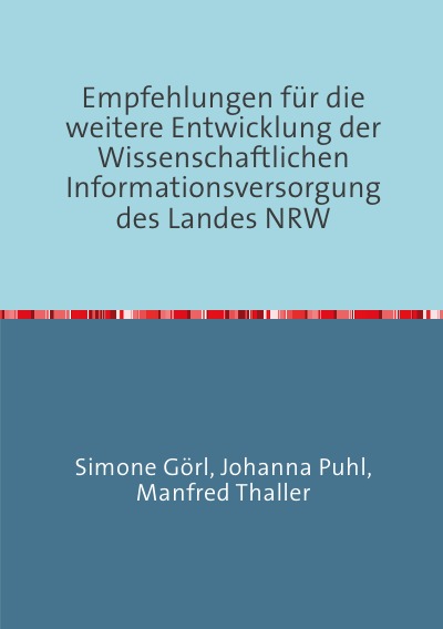 'Cover von Empfehlungen für die weitere Entwicklung der Wissenschaftlichen Informationsversorgung des Landes NRW'-Cover