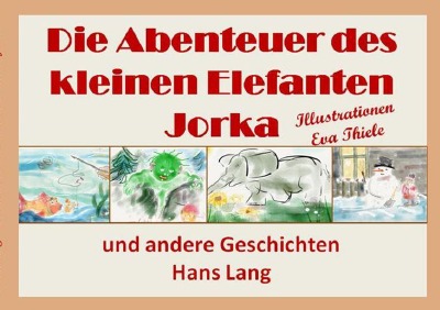 'Die Abenteuer des kleinen Elefanten Jorka'-Cover