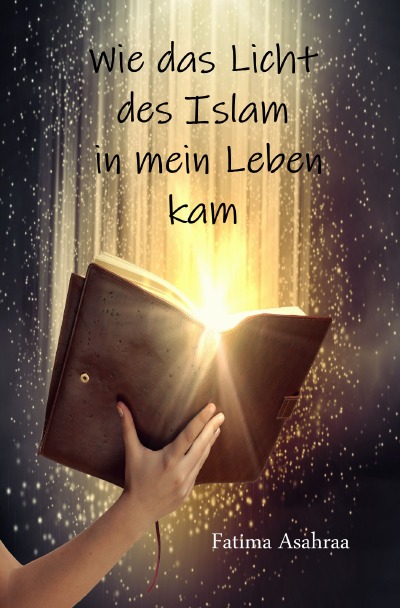 'Wie das Licht des Islam in mein Leben kam'-Cover