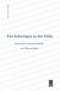 Das Schweigen in der Edda - Eine motiv-zentrierte Studie zur Älteren Edda - Christof Seidler