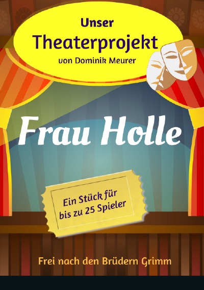 'Cover von Unser Theaterprojekt, Band 16 – Frau Holle'-Cover