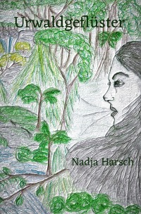 Urwaldgeflüster - Nadja Harsch