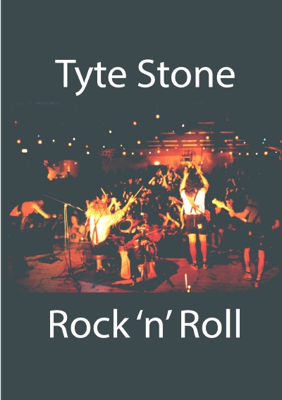 'Tyte Stone Rock ’n‘ Roll'-Cover