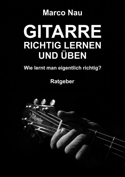 'Gitarre richtig lernen und üben'-Cover