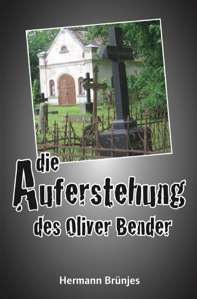 'Die Auferstehung des Oliver Bender'-Cover