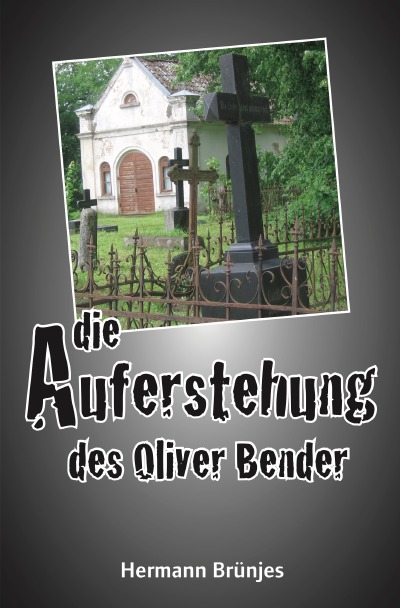 'Cover von Die Auferstehung des Oliver Bender'-Cover